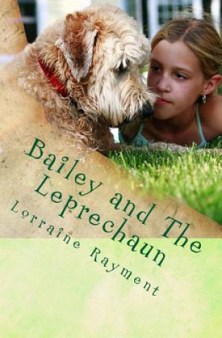 Boek Bailey and the Leprechaun Lorraine a Rayment