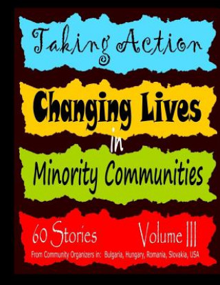 Книга Taking Action Volume III: Changing Lives in Minority Communites Martin W Nagy