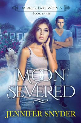 Knjiga Moon Severed Jennifer Snyder