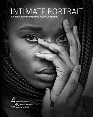 Kniha Intimate Portrait: Art portraits by photographer Ruslan Kolodenskiy Ruslan Kolodenskiy