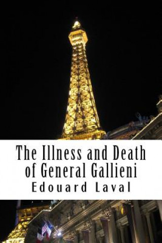 Kniha The Illness and Death of General Gallieni John Phillips