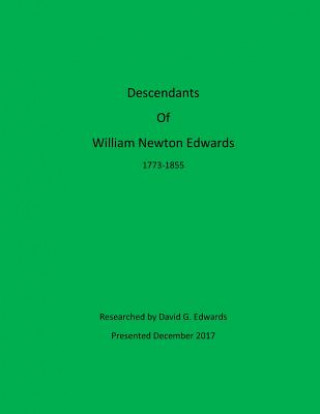 Könyv Descendants of William Newton Edwards David G Edwards