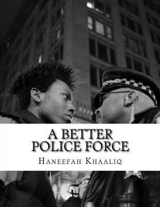 Könyv A Better Police Force Haneefah Khaaliq