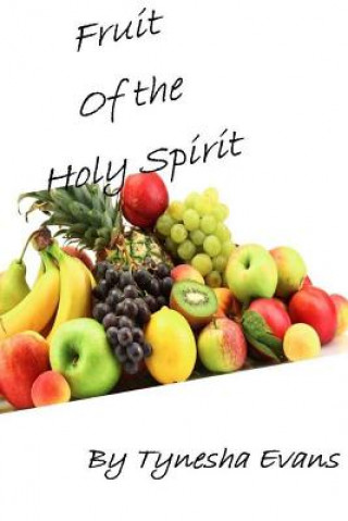 Knjiga Fruit of the Holy Spirit Tynesha Evans