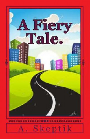 Knjiga A Fiery Tale. A Skeptik