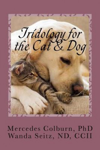 Kniha Iridology for the Cat & Dog Wanda Seitz Nd