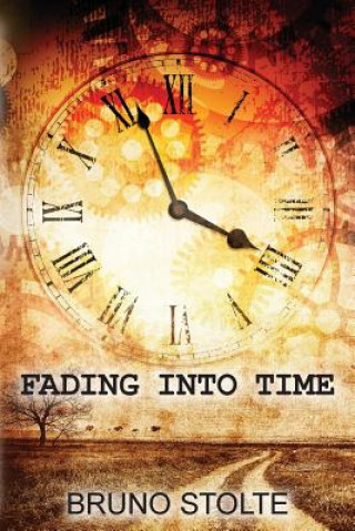 Knjiga Fading Into Time Bruno Stolte