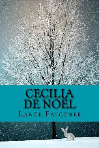 Книга Cecilia de Noël Lanoe Falconer