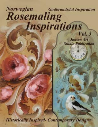 Könyv Rosemaling Inspirations: Gudbrandsdal Jansen Art Studio