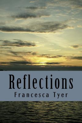 Knjiga Reflections Francesca Tyer