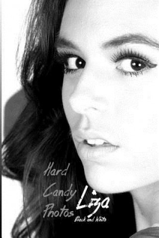 Carte Hard Candy Photos, Liza in Black & White Bob Clarke