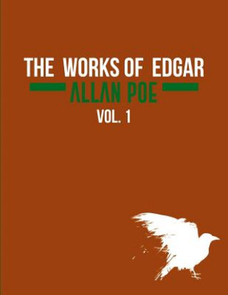 Kniha The Works of Edgar Allan Poe In Five Volumes. Vol. 1 Antonio Morales