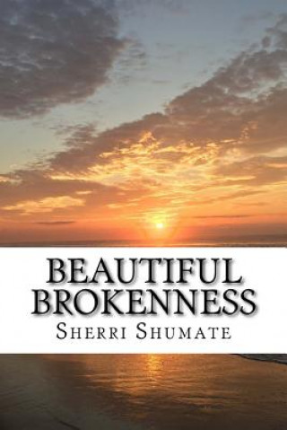 Libro Beautiful Brokenness Sherri Lynn Shumate