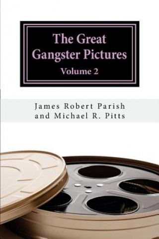 Kniha The Great Gangster Pictures: Volume 2 Michael R Pitts