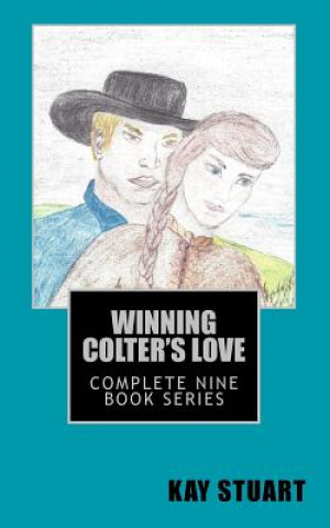 Carte Winning Colter's Love: Complete Nine Book Series Kay Stuart
