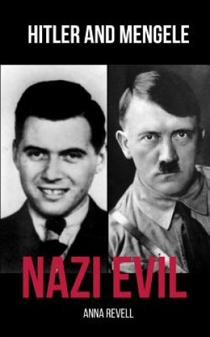 Kniha Nazi Evil: Hitler and Mengele - 2 Books in 1 Anna Revell