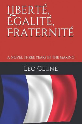 Knjiga Liberté, Égalité, Fraternité Audrey Nagel-Schoonmaker