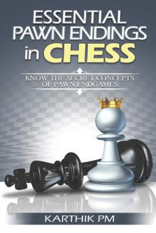 Könyv Essential Pawn Endings in Chess Karthik Pm