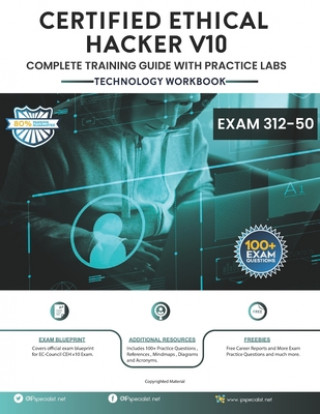 Carte CEH v10: EC-Council Certified Ethical Hacker Complete Training Guide with Practice Labs: Exam: 312-50 Ip Specialist