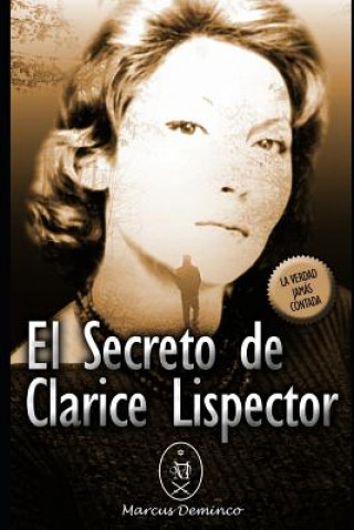 Kniha El Secreto de Clarice Lispector Marcus Deminco