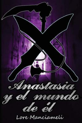 Libro Anastasia Y El Mundo de Lore Manciameli