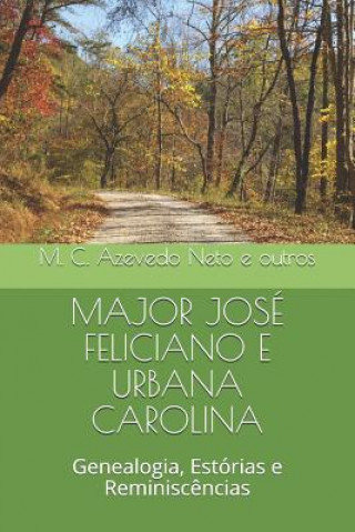 Kniha Major Jose Feliciano E Urbana Carolina Joao Batista Azevedo Jr