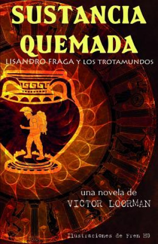 Kniha Sustancia Quemada: Lisandro Fraga Y Los Trotamundos Frenily Herrera Garcia