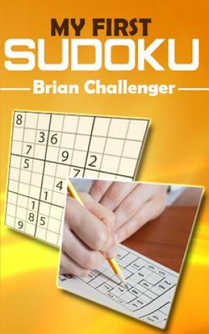 Carte My First Sudoku: Sudoku for Beginners Brian Challenger