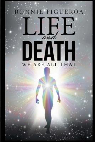 Kniha Life and Death: We Are That Ronnie Figueroa