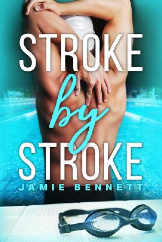 Knjiga Stroke by Stroke Jamie Bennett