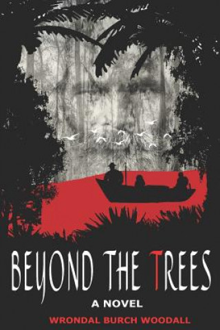 Βιβλίο Beyond the Trees Wrondal Burch Woodall