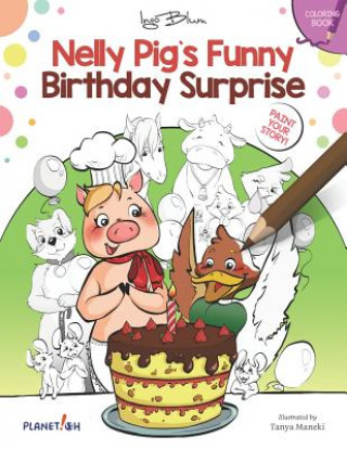 Könyv Nelly Pig's Funny Birthday Surprise Tanya Maneki