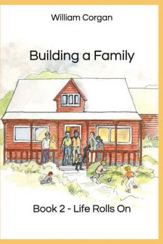 Kniha Building a Family: Book 2 - Life Rolls on William S Corgan