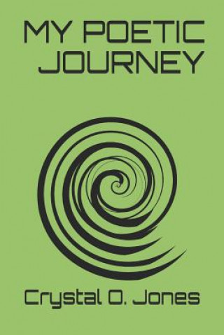 Knjiga My Poetic Journey Crystal O Jones
