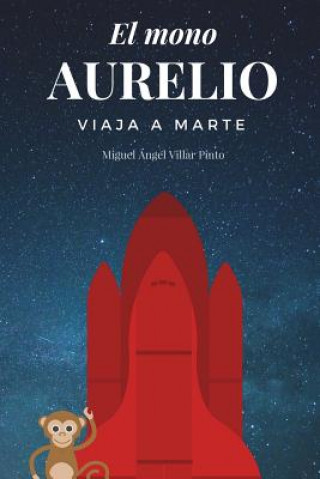 Buch mono Aurelio viaja a Marte Miguel Villar Pinto
