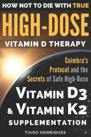 Kniha How Not To Die With True High-Dose Vitamin D Therapy Tiago Henriques