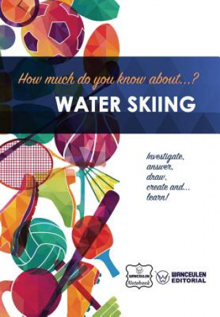 Buch How much do you know about... Water Skiing Wanceulen Notebook