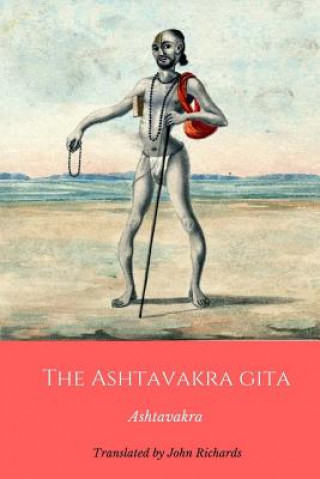 Könyv The Ashtavakra Gita John Richards
