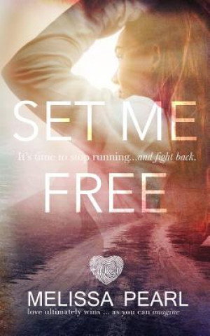 Buch Set Me Free Melissa Pearl