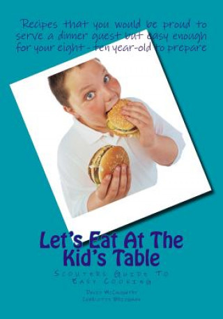 Knjiga Let's Eat At The Kid's Table: Scouters Guide To Easy Cooking Charlotte Bridgman