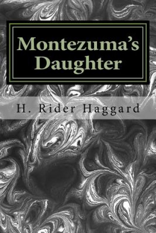 Carte Montezuma's Daughter H Rider Haggard