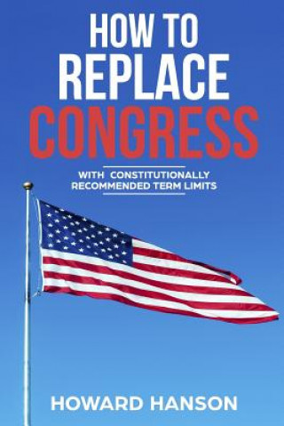 Boek How To Replace Congress Howard Hanson