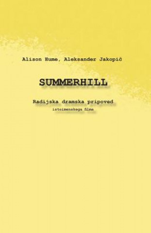Kniha Summerhill: Radijska, Dramska Pripoved Alison Hume
