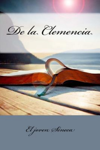 Buch De la Clemencia El Joven Seneca