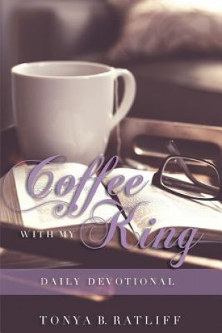 Libro Coffee With My King Tonya B Ratliff