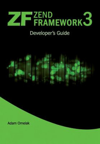 Knjiga Zend Framework 3. Developer's Guide Adam Omelak