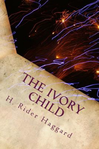 Libro The Ivory Child H. Rider Haggard