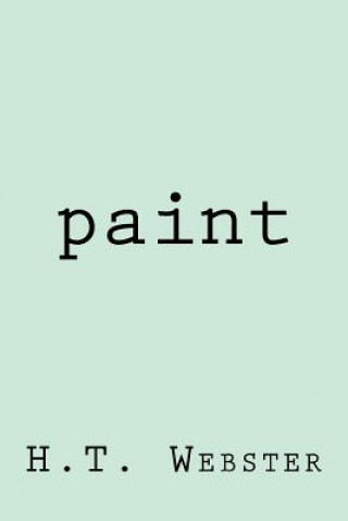 Knjiga Paint H T Webster