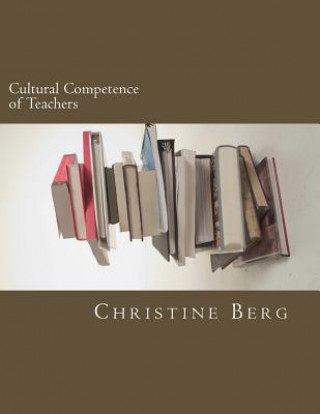 Knjiga Cultural Competence of Teachers Christine Berg