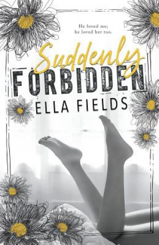 Kniha Suddenly Forbidden Ella Fields